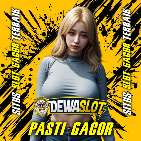 DEWASLOT: Situs Judi Dewa Slot Gacor Online Server Thailand Resmi Terpercaya Yakin Maxwin